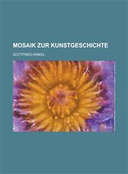 Mosaik Zur Kunstgeschichte,1234520176,9781234520175