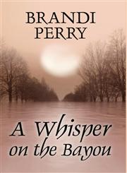 A Whisper on the Bayou,1451223196,9781451223194