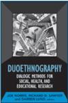 Duoethnography Dialogic Methods for Social, Health, and Educational Research,1598746847,9781598746846