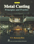 Metal Casting Principles and Practice 1st Edition, Reprint,8122408435,9788122408430