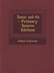 Tonic sol-fa  - Primary Source Edition,1295636441,9781295636440