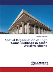 Spatial Organisation of High Court Buildings in South Western Nigeria,3659308854,9783659308857