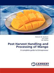 Post Harvest Handling and Processing of Mango,3659299170,9783659299179