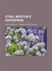 Ethel Morton's Enterprise,1153605104,9781153605106