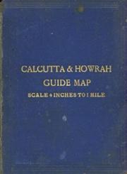 Calcutta and Howrah Guide Map - Scale 4 Inches to 1 Mile