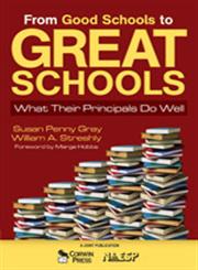 From Good Schools to Great Schools What their Principals Do Well,1412948991,9781412948999