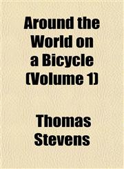 Around the World on a Bicycle (Volume 1),1151899348,9781151899347