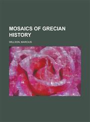 Mosaics of Grecian History,1236703243,9781236703248