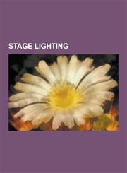 Stage Lighting Vari-Lite, Stage Lighting Instrument, Dmx512, Intelligent Lighting, Dimmer, Lighting Designer, Audience Scanning, Rdm,,1230605266,9781230605265