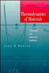 Thermodynamics of Materials A Classical and Statistical Synthesis,047131143X,9780471311430