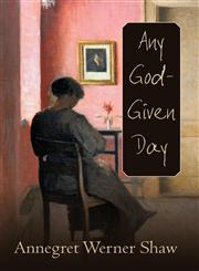 Any God-Given Day,1450207405,9781450207409