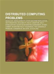 Distributed computing problems Deadlock, Serializability, State machine replication, Vectorization, Scalability, Race condition,1157422101,9781157422105