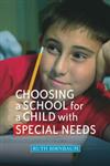 Choosing a School for a Child with Special Needs,1843109875,9781843109877