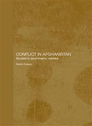 Conflict in Afghanistan Studies in Asymetric Warfare,0415341604,9780415341608