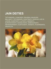 Jain deities Tirthankars, Chamunda, Rishabha, Mahavira, Mallinath, Tirthankara, Shantinath, Parshva, God in Jainism, Sumatinath, Ajitnath,123459742X,9781234597429