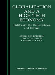 Globalization and a High-Tech Economy California, the United States and Beyond,0792373170,9780792373179