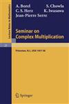 Seminar on Complex Multiplication Seminar Held at the Institute for Advanced Study, Princeton, N.Y., 1957-58,3540036040,9783540036043