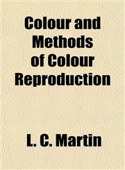 Colour and Methods of Colour Reproduction,1151987999,9781151987990