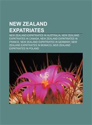 New Zealand expatriates New Zealand expatriates in Australia, New Zealand expatriates in Canada, New Zealand expatriates in France,1157891764,9781157891765