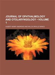 Journal of Ophthalmology and Otolaryngology (Volume 1),115394748X,9781153947480