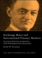 Exchange Rates and International Finance Markets An Asset-Theoretic Perspective with Schumpeterian Perspective,0415277469,9780415277464