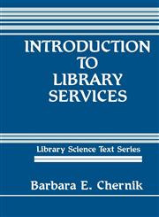Introduction to Library Services,1563080532,9781563080531
