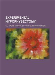 Experimental Hypophysectomy,1234262746,9781234262747