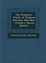 Dramatic Works of Richard Brinsley Sheridan,1289372535,9781289372538