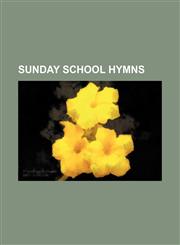 Sunday school hymns,1231675934,9781231675939