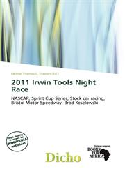 2011 Irwin Tools Night Race,613984472X,9786139844722