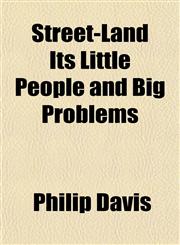Street-Land Its Little People and Big Problems,1151828173,9781151828170