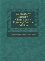 Elementary Modern Chemistry,1289525609,9781289525606