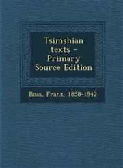 Tsimshian Texts - Primary Source Edition,1295461978,9781295461974