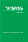 The Philosophy of Ibn 'Arabi,0415448743,9780415448741