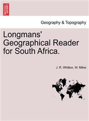 Longmans' Geographical Reader for South Africa.,1240906609,9781240906604
