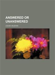 Answered or unanswered,1154563189,9781154563184