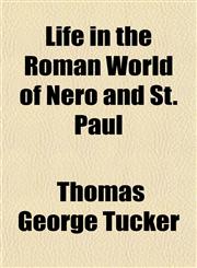Life in the Roman World of Nero and St. Paul,1151252743,9781151252746