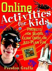Online Activities for Kids Projects for School, Extra Credit, Or Just Plain Fun! 1st Edition,0471390739,9780471390732