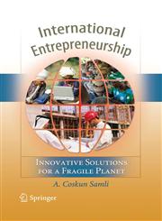International Entrepreneurship Innovative Solutions for a Fragile Planet,038788596X,9780387885964
