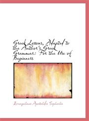 Greek Lessons, Adapted to the Author's Greek Grammar For the Use of Beginners,1103143182,9781103143184