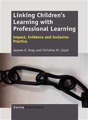 Linking Children's Learning with Professional Learning Impact, Evidence and Inclusive Practice,9460916430,9789460916434