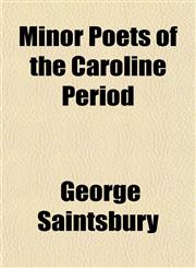 Minor Poets of the Caroline Period,1152148133,9781152148130