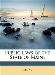 Public Laws of the State of Maine,1174001488,9781174001482