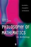 Philosophy of Mathematics An Anthology,063121870X,9780631218708