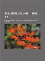 Bulletin Volume 1; nos. 3-7,1236247671,9781236247674