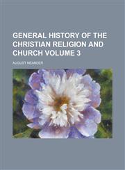 General History of the Christian Religion and Church (Volume 1),1152259679,9781152259676