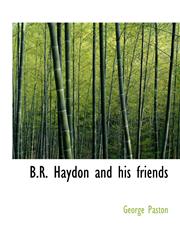 B.R. Haydon and his friends,1140193279,9781140193272