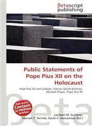 Public Statements of Pope Pius XII on the Holocaust,6134792004,9786134792004