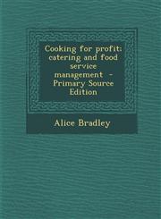 Cooking for profit; catering and food service management  - Primary Source Edition,1295800527,9781295800520