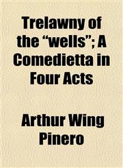 Trelawny of the Wells; A Comedietta in Four Acts,1152807633,9781152807631
